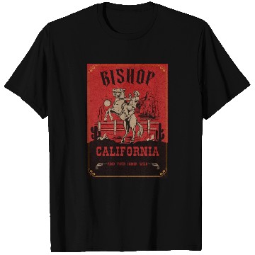 Discover bishop California wild west town T Shirts