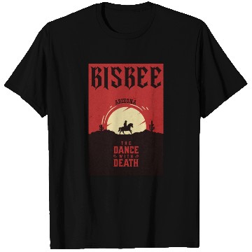 Discover bisbee Arizonna wild west town T Shirts