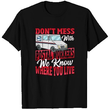 Discover Don't Mess With Postal Workers Postal Worker T Shirts