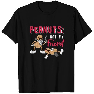 Discover Peanuts Not My Friend Peanut Allergic T Shirts