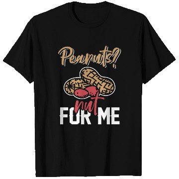 Discover Peanuts? Not For Me Peanut Allergic Peanut Allergy T Shirts