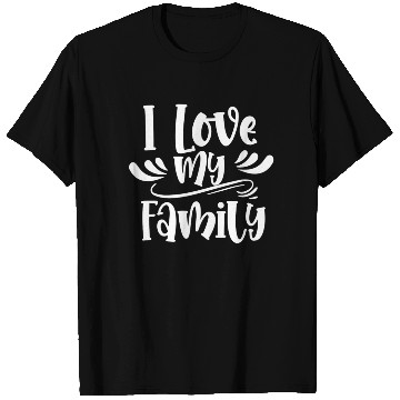 Discover I Love My Family Relatives Reunion Sarcastic T Shirts