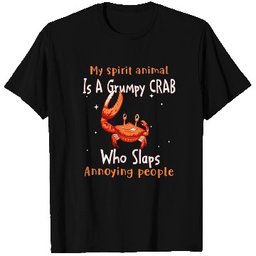 Discover My Spirit animal Is A Grumpy Crab T Shirts
