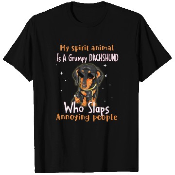 Discover My Spirit animal Is A Grumpy Dachshund T Shirts