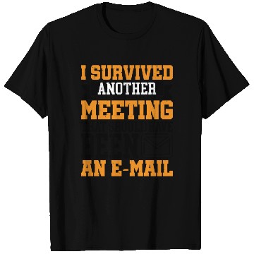 Discover I Survived Another Meeting 16 T Shirts