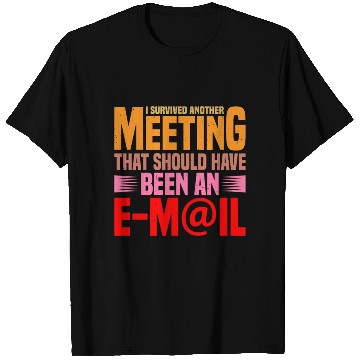 Discover I Survived Another Meeting 17 T Shirts