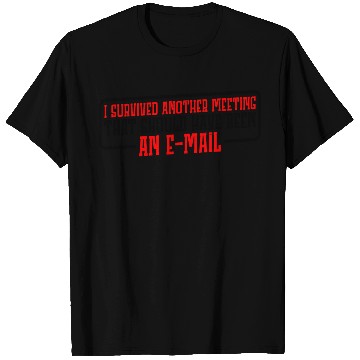 Discover I Survived Another Meeting 19 T Shirts