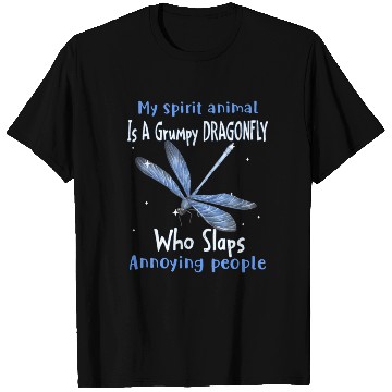 Discover My Spirit animal Is A Grumpy Dragonfly T Shirts