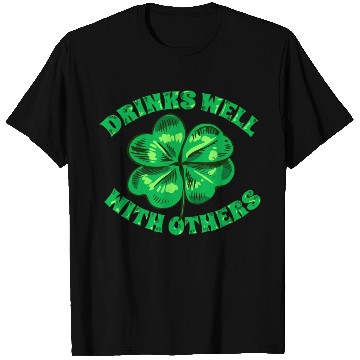 Discover Drinks Well With Others St Patrick s Day Funny T Shirts