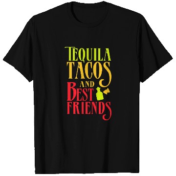 Discover TEQUILA TACOS AND BEST FRIENDS idea Taco Tuesday T Shirts