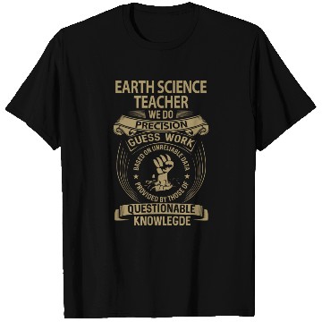 Discover Earth Science Teacher T Shirts - We Do Precision Gi