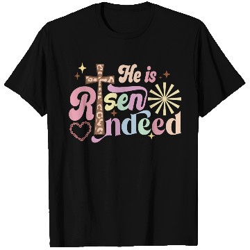 Discover He is risen indeed T Shirts