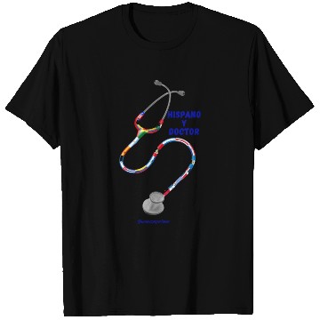 Discover STETHOSCOPE HISPANO Y DOCTOR T Shirts