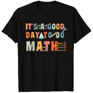 Discover It's A Good Day To Do Math Funny Back To School T Shirts