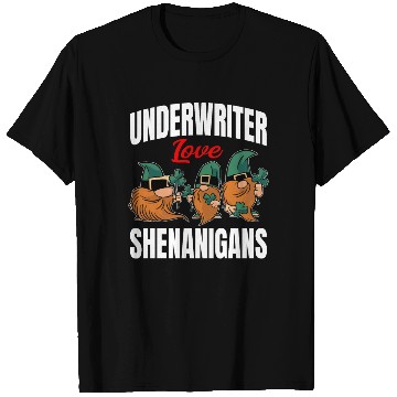 Discover Funny Underwriter St. Patricks Day Shenanigans T Shirts