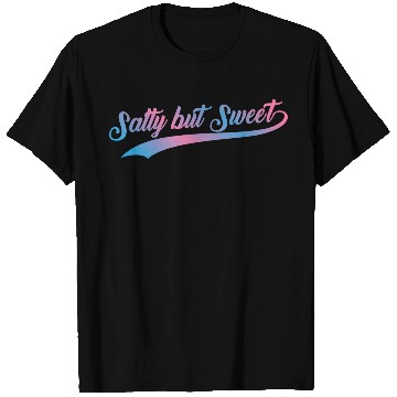 Discover Salty but Sweet 15 T Shirts