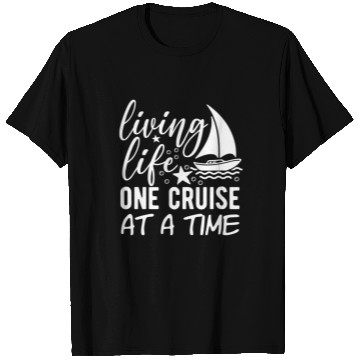 Discover Sail into Adventure: Living One Cruise at a Time T Shirts