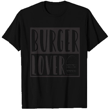 Discover Burger Lover T Shirts
