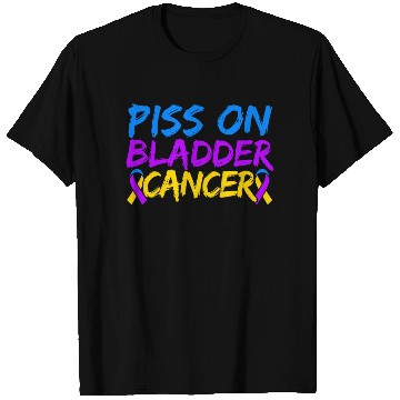 Discover Piss On Bladder Cancer Awareness Month T Shirts