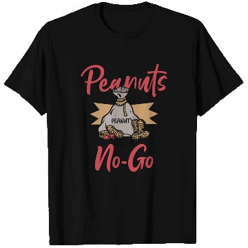 Discover Peanuts Are A No-Go Peanut Allergic T Shirts