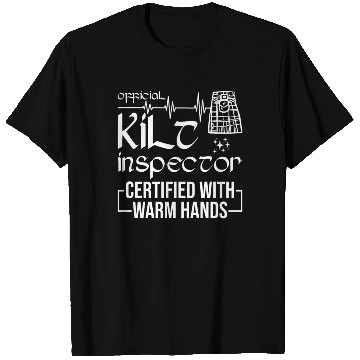 Discover Kilt Inspector Certified With Warm Hands Scottish T Shirts