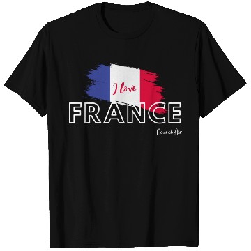 Discover I love France T Shirts