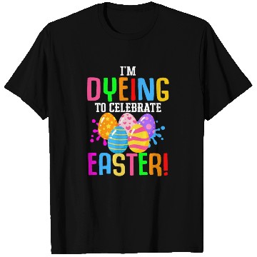 Discover Easter Colorful Egg Dye Rabbit Egg Hunt T Shirts