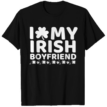 Discover i love my boyfriend st patricks day T Shirts
