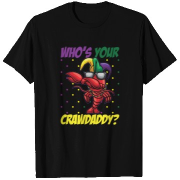 Discover Who's Your Crawdaddy Funny Mardi Gras Crawdaddy T Shirts