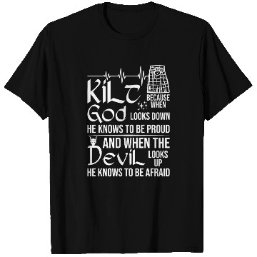 Discover Scots Saying Kilt Because God Knows Who To Be T Shirts