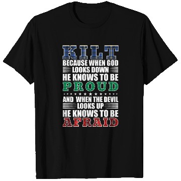 Discover Scots Saying Kilt Because God Knows Who To Be T Shirts