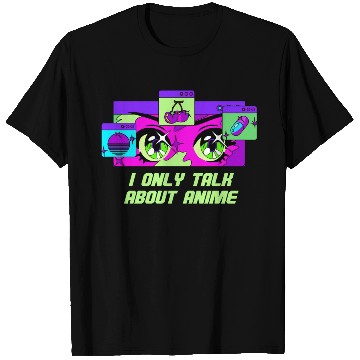 Discover I Only Talk About Anime Kawaii Japanese Cute Japan T Shirts