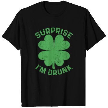 Discover Surprise I'm Drunk Shamrock St. Patrick's Day T Shirts