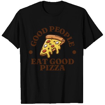 Discover Good People Eat Good Pizza T Shirts