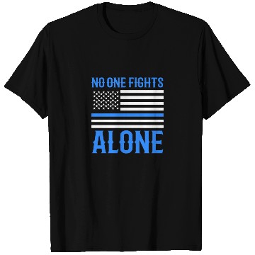 Discover No One Fights Alone Thin Blue Line Police T Shirts
