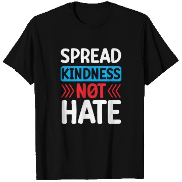 Discover Spread Kindness Not Hate T Shirts