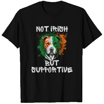 Discover not irish but supportive pitbull mom T Shirts