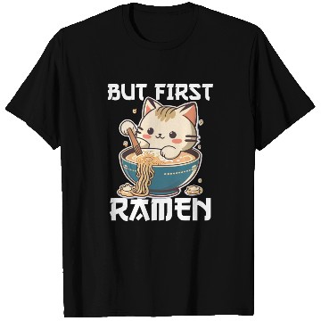 Discover But First Ramen Cat Japanese Tokyo Ramen Noodles T Shirts