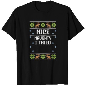 Discover Nice Naughty I Tried T Shirts