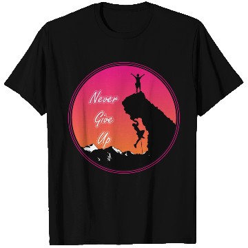 Discover Never give up rock climbing T Shirts