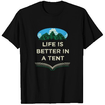 Discover Life Is Better in a Tent Camping Wildlife Camper O T Shirts