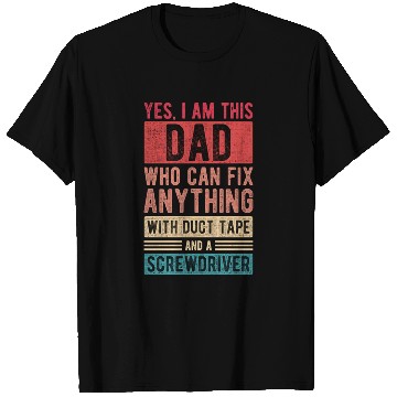 Discover I am this dad fix anyding Father's Day Papa gift T Shirts