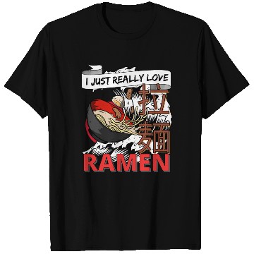 Discover I just really love Ramen T Shirts
