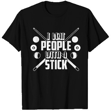 Discover I Beat People With A Billiard Stick T Shirts
