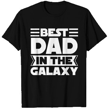 Discover Best Dad in The Galaxy Gift T Shirts