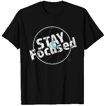 Discover Stay Focused Photography Merch T Shirts
