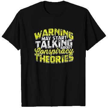 Discover Conspiracy Theorist Theory Science Fiction T Shirts