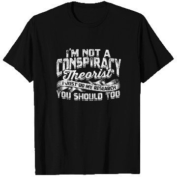 Discover Conspiracy Theorist Theory Science Fiction T Shirts