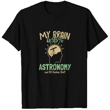 Discover My Brain is 95% Astronomy Cosmologist Astronomer T Shirts
