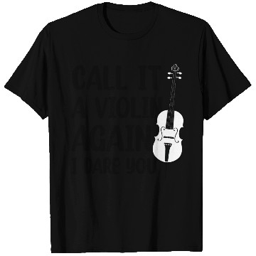 Discover Call It A Violin Again Funny Gift For Cello Lovers T Shirts